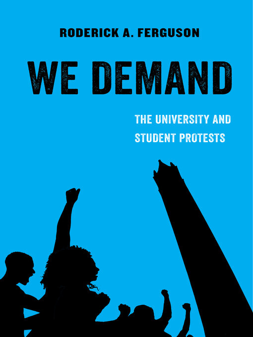 Title details for We Demand by Roderick A. Ferguson - Available